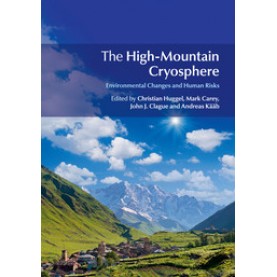 The High-Mountain Cryosphere,Huggel,Cambridge University Press,9781107662759,