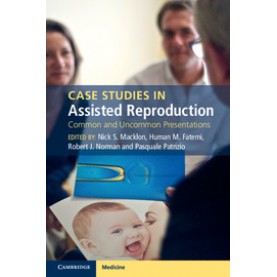 Case Studies in Assisted Reproduction,Nick S. Macklon,Cambridge University Press,9781107664579,
