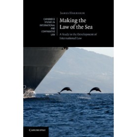 Making the Law of the Sea,Harrison,Cambridge University Press,9781107668737,