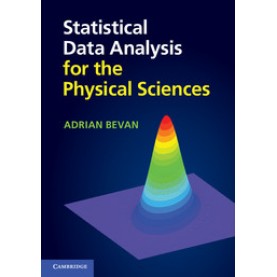 Statistical Data Analysis for the Physical Sciences,BEVAN,Cambridge University Press,9781107670341,