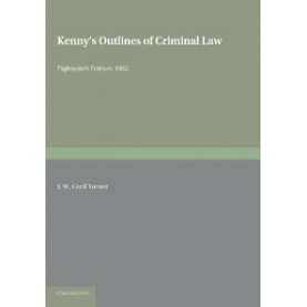 Exclusive to MPP House, Bangalore: Kenny's Outlines of Criminal Law (South Asia edition),J. W. Cecil Turner,Cambridge University Press,9781108441995,