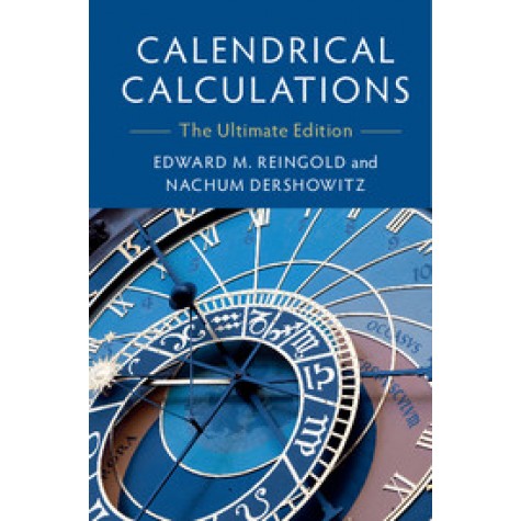 Calendrical Calculations,Reingold,Cambridge University Press,9781107057623,