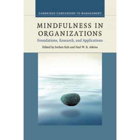Mindfulness in Organizations,REB,Cambridge University Press,9781107683440,