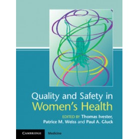 Quality and Safety in Women's Health,Thomas Ivester,Cambridge University Press,9781107686304,