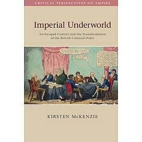 Imperial Underworld,McKenzie,Cambridge University Press,9781107686793,