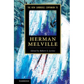 The New Cambridge Companion to Herman Melville,Levine,Cambridge University Press,9781107687912,