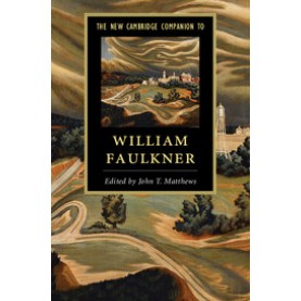 The New Cambridge Companion to William Faulkner,MATTHEWS,Cambridge University Press,9781107689565,