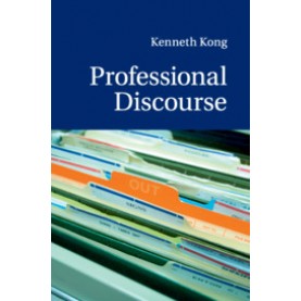 Professional Discourse,Kenneth Kong,Cambridge University Press,9781107689893,
