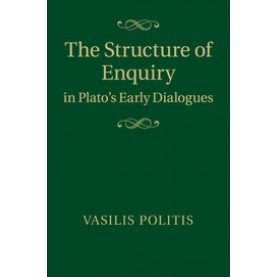 The Structure of Enquiry in Plato's Early Dialogues,POLITIS,Cambridge University Press,9781107689961,
