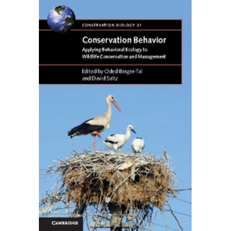 Conservation Behavior-Applying Behavioral Ecology to Wildlife Conservation and Management-Berger-Tal-Cambridge University Press-9781107040106
