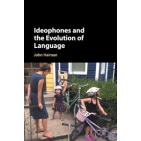 Ideophones and the Evolution of Language,Haiman,Cambridge University Press,9781107069602,
