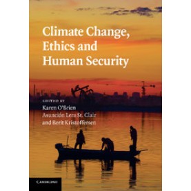 Climate Change, Ethics and Human Security,OBRIEN,Cambridge University Press,9781107695856,