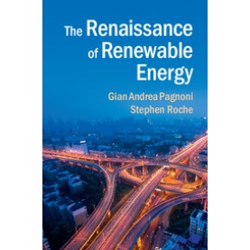 The Renaissance of Renewable Energy,ROCHE,Cambridge University Press,9781107698369,