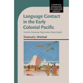 Language Contact in the Early Colonial Pacific,Drechsel,Cambridge University Press,9781107699618,