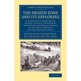 The Frozen Zone and its Explorers,Hyde,Cambridge University Press,9781108074889,