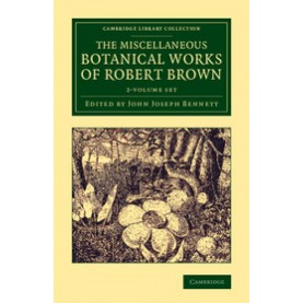 The Miscellaneous Botanical Works of Robert Brown 2 Volume Set,BROWN,Cambridge University Press,9781108076838,