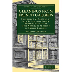 Gleanings from French Gardens,Robinson,Cambridge University Press,9781108079839,