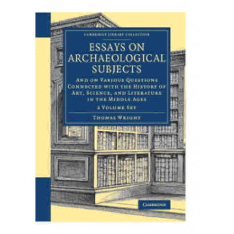 Essays on Archaeological Subjects 2 Volume Set,WRIGHT,Cambridge University Press,9781108083492,