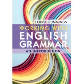 Working with English Grammar,CUMMINGS,Cambridge University Press,9781108402071,