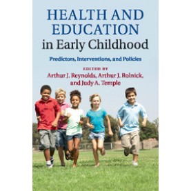 Health and Education in Early Childhood,Reynolds,Cambridge University Press,9781108402705,