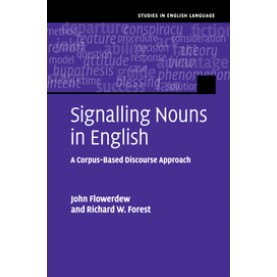 Signalling Nouns in English,Flowerdew,Cambridge University Press,9781108403894,