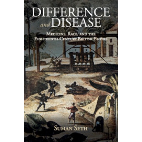 Difference and Disease,SETH,Cambridge University Press,9781108418300,