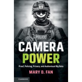 Camera Power,Mary D. Fan,Cambridge University Press,9781108407540,