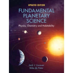 Fundamental Planetary Science,Jack J. Lissauer , Imke de Pater,Cambridge University Press,9781108411981,