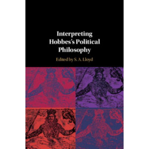 Interpreting Hobbes's Political Philosophy,Lloyd,Cambridge University Press,9781108415613,