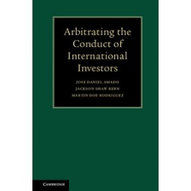 Arbitrating the Conduct of International Investors,Amado,Cambridge University Press,9781108415729,
