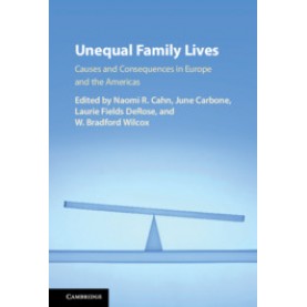 Unequal Family Lives,Naomi R. Cahn,Cambridge University Press,9781108415958,