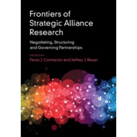 Frontiers of Strategic Alliance Research-Negotiating, Structuring and Governing Partnerships-Contractor-Cambridge University Press-9781108416276