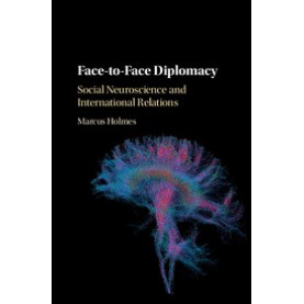 Face-to-Face Diplomacy,HOLMES,Cambridge University Press,9781108417075,