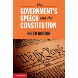 The Government's Speech and the Constitution,Helen Norton,Cambridge University Press,9781108417723,