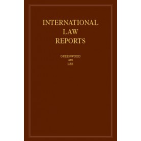 International Law Reports - Volume 171,Christopher Greenwood , Karen Lee,Cambridge University Press,9781108418355,