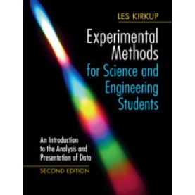Experimental Methods for Science and Engineering Students,Les Kirkup,Cambridge University Press,9781108418461,