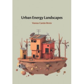 Urban Energy Landscapes,Vanesa Castán Broto,Cambridge University Press,9781108419420,