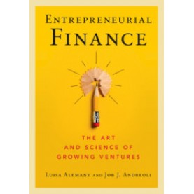 Entrepreneurial Finance-The Art and Science of Growing Ventures-Alemany--Cambridge University Press-9781108421355