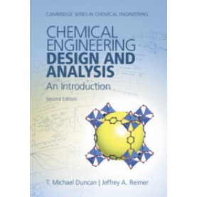 Chemical Engineering Design and Analysis An Introduction-DUNCAN-Cambridge University Press-9781108421478