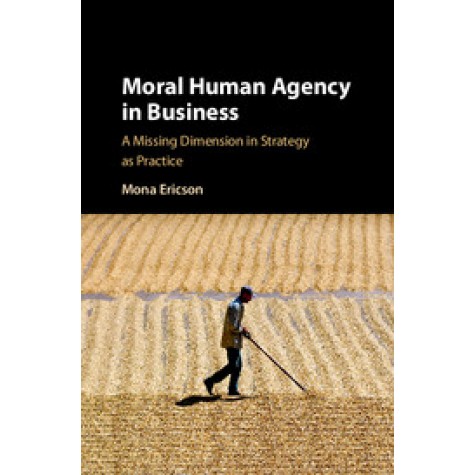 Moral Human Agency in Business,Ericson,Cambridge University Press,9781108421881,
