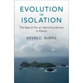 Evolution in Isolation,Kevin C. Burns,Cambridge University Press,9781108422017,