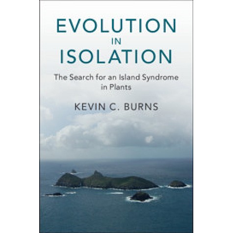 Evolution in Isolation,Kevin C. Burns,Cambridge University Press,9781108422017, Evolution in Isolation,Kevin C. Burns,Cambridge University Press,9781108422017,