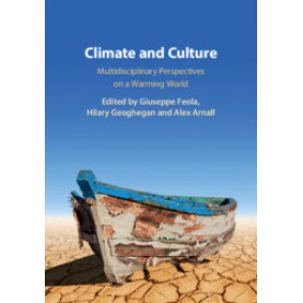 Climate and Culture,Edited by Giuseppe Feola , Hilary Geoghegan , Alex Arnall,Cambridge University Press,9781108422505,