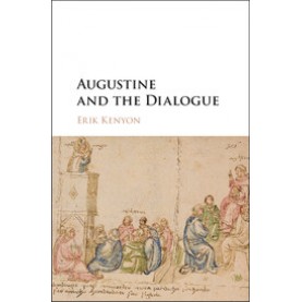 Augustine and the Dialogue,Kenyon,Cambridge University Press,9781108422901,