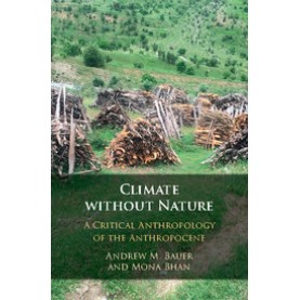 Climate without Nature,BAUER,Cambridge University Press,9781108423243,
