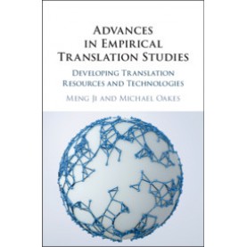Advances in Empirical Translation Studies,Edited by Meng Ji , Michael Oakes,Cambridge University Press,9781108423274,