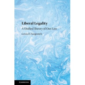 Liberal Legality,Lewis D. Sargentich,Cambridge University Press,9781108425452,