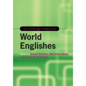 The Cambridge Handbook of World Englishes,Edited by Daniel Schreier , Marianne Hundt , Edgar W. Schneider,Cambridge University Press,9781108425957,