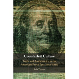 Counterfeit Culture,Rob Turner,Cambridge University Press,9781108428484,