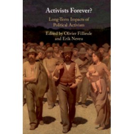 Activists Forever?,Edited by Olivier Fillieule , Erik Neveu,Cambridge University Press,9781108428729,